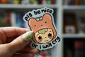 Please be nice or I will cry