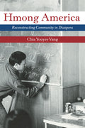 Hmong America: Reconstructing Community in Diaspora (Asian American Experience)