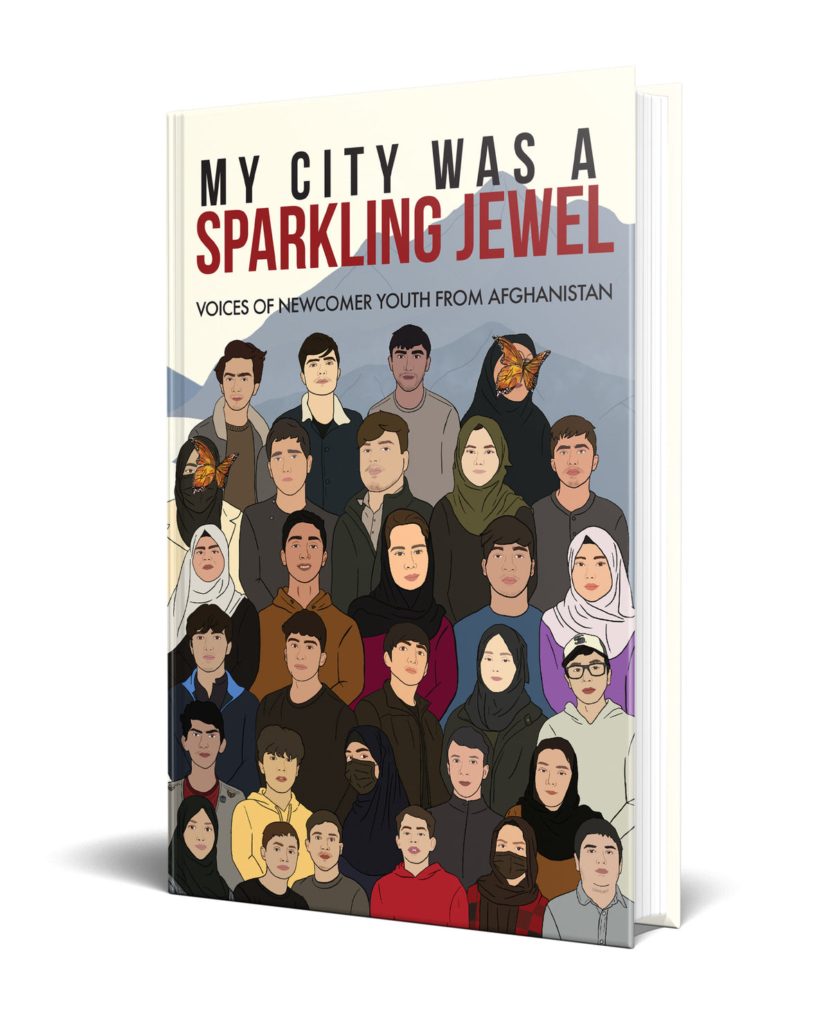 My City Was a Sparking Jewel: Voices of Newcomer Youth from Afghanistan