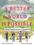 A Better World Is Possible: Global Youth Confront the Climate Crisis - Ingram