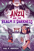 Anzu and the Realm of Darkness: A Graphic Novel - Ingram