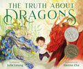 Truth about Dragons: (Caldecott Honor Book) - Ingram