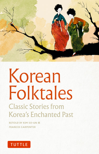 Korean Folktales: Classic Stories from Korea's Enchanted Past - Ingram