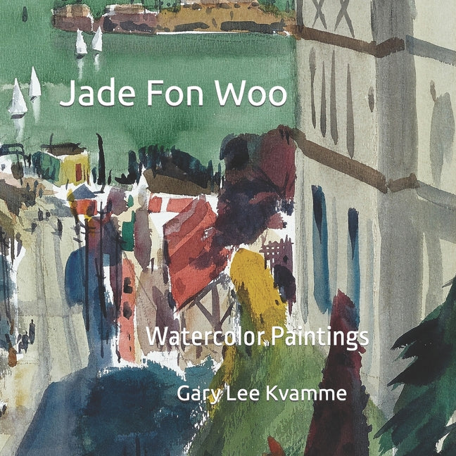 Jade Fon Woo: Watercolor Paintings - Ingram