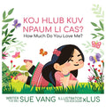 Koj Hlub Kuv Npaum Li Cas?: How Much Do You Love Me? - Ingram