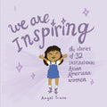 We Are Inspiring: The Stories of 32 Inspirational Asian American Women Volume 1 - Ingram