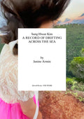 Sung Hwan Kim: A Record of Drifting Across the Sea - Ingram