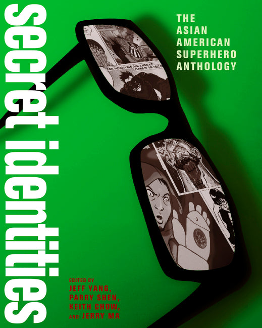 Secret Identities: The Asian American Superhero Anthology - Ingram