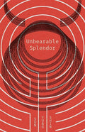 Unbearable Splendor - Ingram