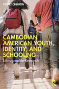 Cambodian American Youth, Identity, and Schooling: Ethnographic Research - Ingram