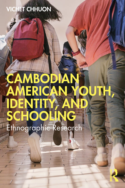 Cambodian American Youth, Identity, and Schooling: Ethnographic Research - Ingram