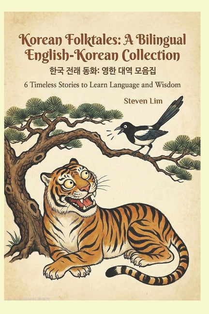 Korean Folktales: A Bilingual English-Korean Collection: 6 Timeless Stories to Learn Language and Wisdom - Ingram