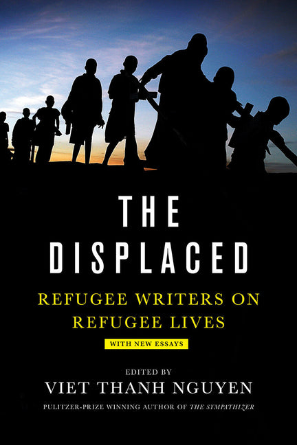 Displaced: Refugee Writers on Refugee Lives - Ingram