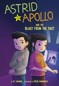 Astrid & Apollo and the Blast from the Past - Ingram