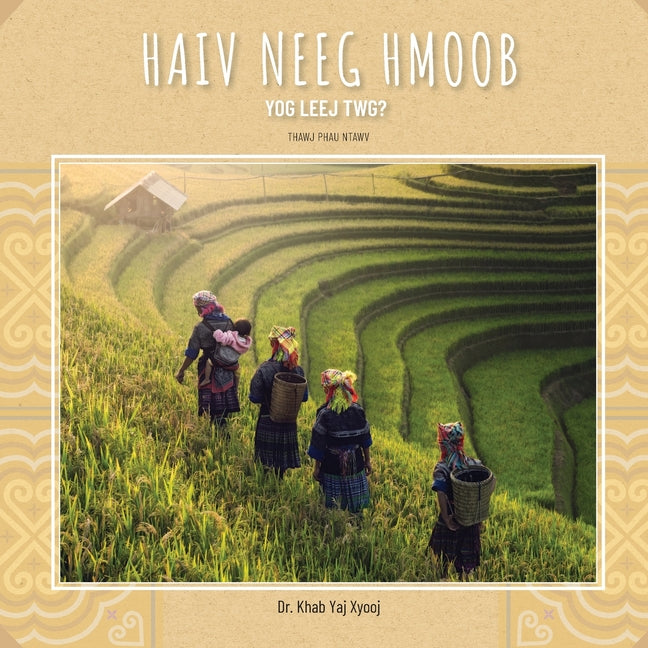 Haiv Neeg Hmoob Yog Leej Twg?: Who are the Hmong People? - Ingram