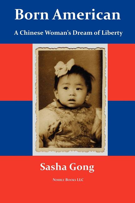 Born American: A Chinese Woman's Dream of Liberty - Ingram