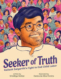Seeker of Truth: Kailash Satyarthi's Fight to End Child Labor - Ingram