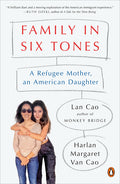 Family in Six Tones: A Refugee Mother, an American Daughter - Ingram