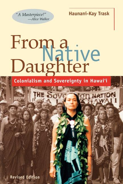 From a Native Daughter: Colonialism and Sovereignty in Hawaii (Revised Edition) (Revised) - Ingram