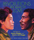 Revolutions Are Made of Love: The Story of James Boggs and Grace Lee Boggs - Ingram