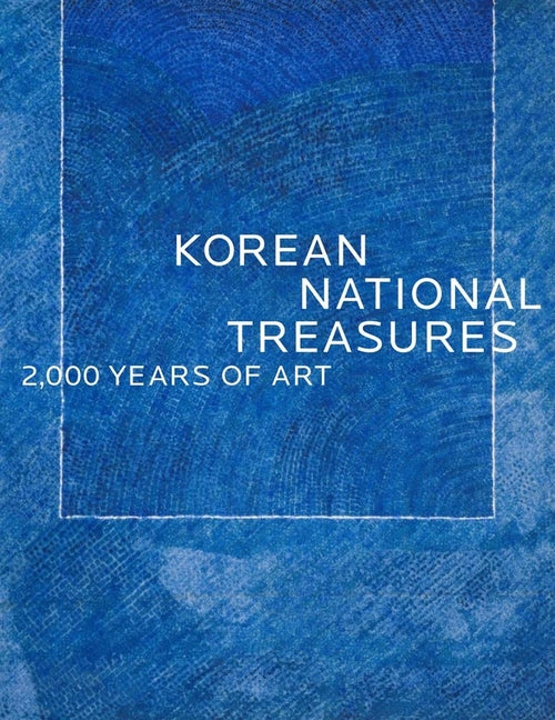 Korean National Treasures: 2,000 Years of Art - Ingram