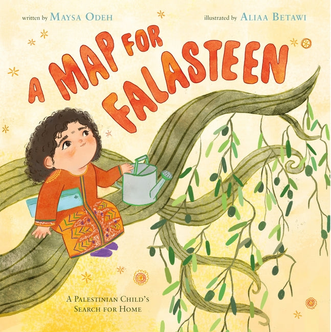 A Map for Falasteen: A Palestinian Child's Search for Home - Ingram