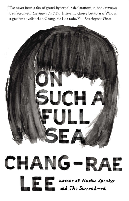 On Such a Full Sea: On Such a Full Sea: A Novel - Ingram