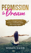 Permission to Dream: From a Refugee Camp to Owning a Multimillion-Dollar Real Estate Empire - Ingram