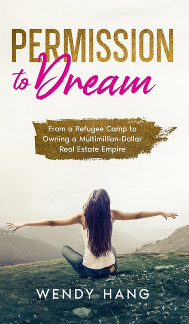 Permission to Dream: From a Refugee Camp to Owning a Multimillion-Dollar Real Estate Empire - Ingram