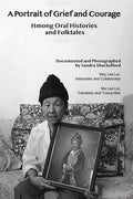 A Portrait of Grief and Courage: Hmong Oral Histories and Folktales - Ingram