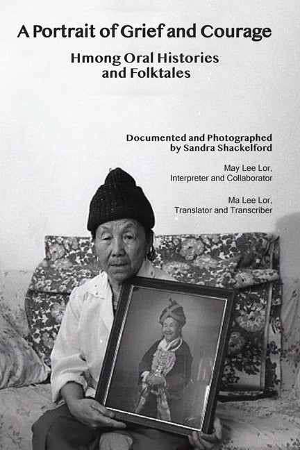 A Portrait of Grief and Courage: Hmong Oral Histories and Folktales - Ingram
