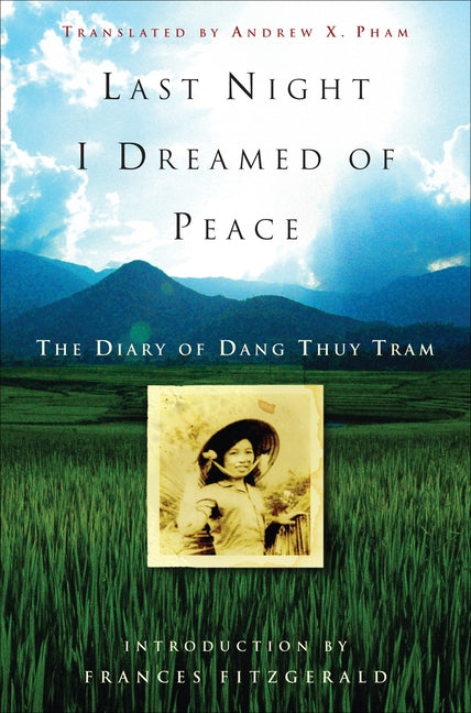 Last Night I Dreamed of Peace: The Diary of Dang Thuy Tram - Ingram