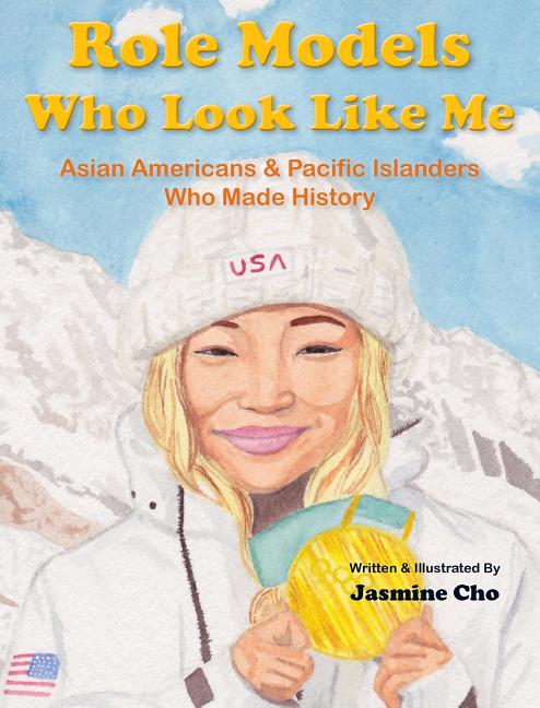 Role Models Who Look Like Me: Asian Americans & Pacific Islanders Who Made History - Ingram