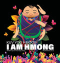 I Am Hmong Kuv Yog Hmoob - Ingram