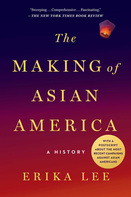 Making of Asian America: A History - Ingram