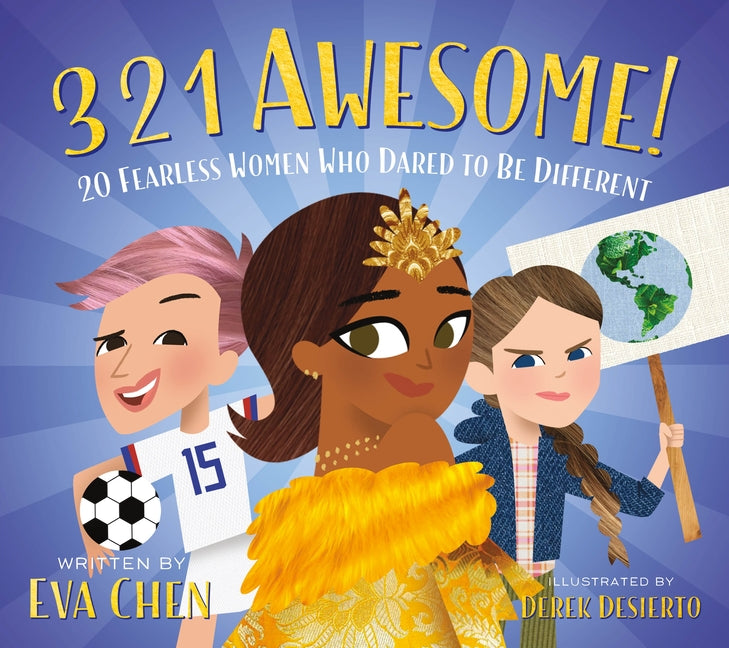 3 2 1 Awesome!: 20 Fearless Women Who Dared to Be Different - Ingram