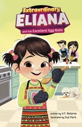 Extraordinary Eliana and the Excellent Egg Rolls