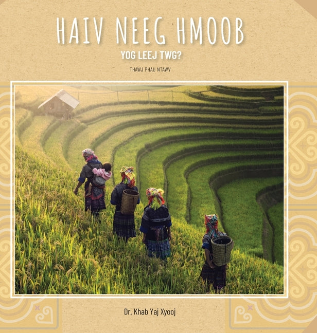 Haiv Neeg Hmoob Yog Leej Twg?: Who are the Hmong People? - Ingram