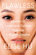 Flawless: Lessons in Looks and Culture from the K-Beauty Capital - Ingram