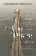 Perfume Dreams: Reflections on the Vietnamese Diaspora - Ingram