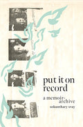 Put It On Record: A memoir-archive - Ingram