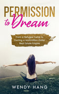 Permission to Dream: From a Refugee Camp to Owning a Multimillion-Dollar Real Estate Empire - Ingram
