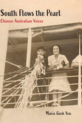 South Flows the Pearl: Chinese Australian Voices - Ingram