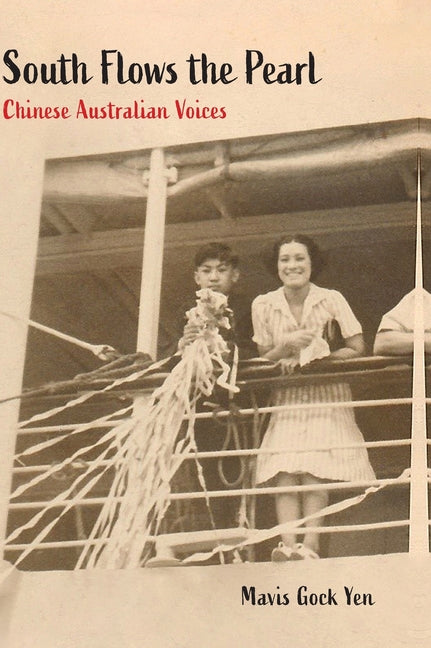 South Flows the Pearl: Chinese Australian Voices - Ingram