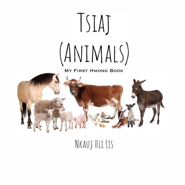 My First Hmong Book: Animals (Tsiaj) - Ingram