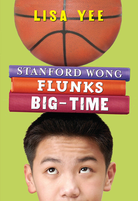 Stanford Wong Flunks Big-Time (the Millicent Min Trilogy, Book 2): Volume 2 - Ingram