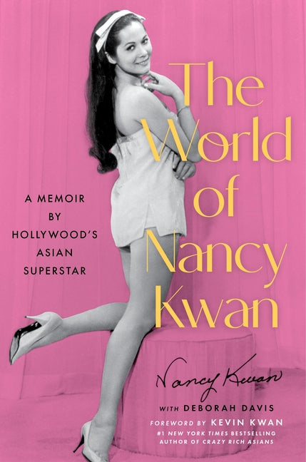 World of Nancy Kwan: A Memoir by Hollywood's Asian Superstar - Ingram