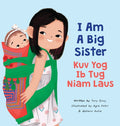 I Am A Big Sister - Kuv Yog Ib Tug Niam Laus - Ingram
