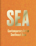 Sea: Contemporary Art in Southeast Asia - Ingram