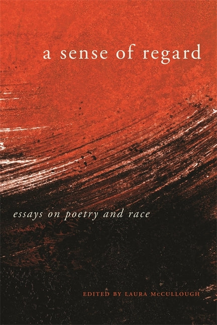 Sense of Regard: Essays on Poetry and Race - Ingram